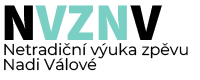 Netradiční výuka zpěvu Nadi Válové